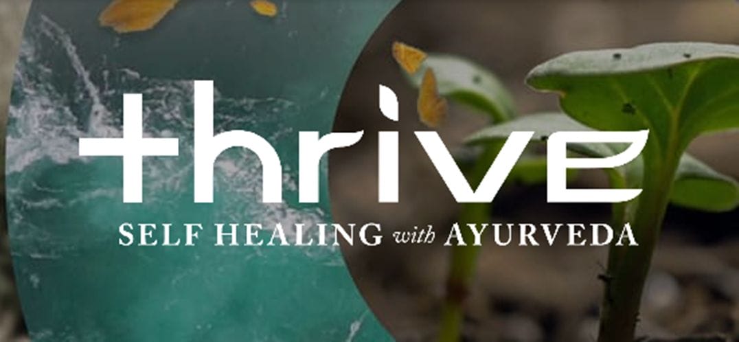 Thrive – Self Healing with Ayurveda