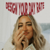 Becca Luna – Design Your Day Rate (GB)