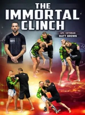 Download BJJ Fanatics – The Immortal Clinch by Matt Brown